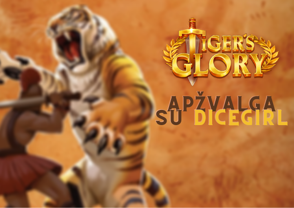 tiger's glory apžvalga dicegirl