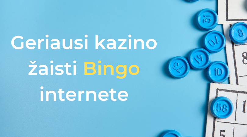 kur žaisti bingo internete internetu casinoguru.lt mėlyni žetonai