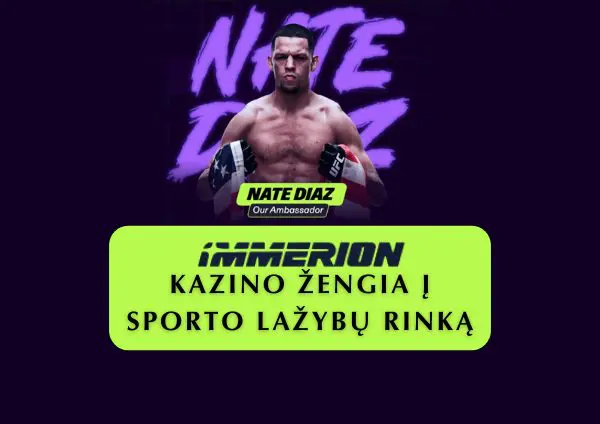 "Immerion“ kazino žengia į sporto lažybų rinką su Nate Diaz