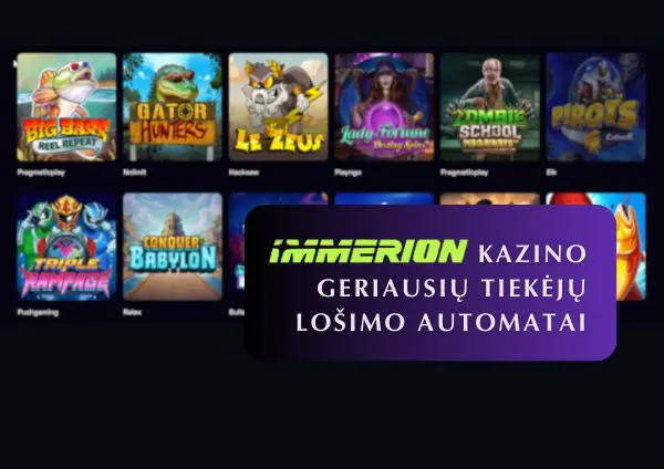 „Immerion“ kazino geriausių tiekėjų lošimo automatai