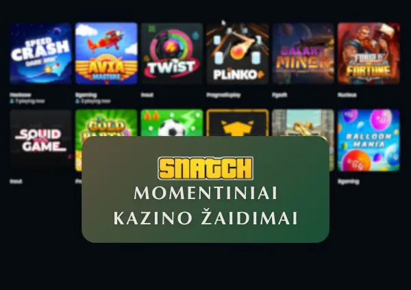 Momentiniai žaidimai „Snatch“ kazino