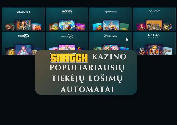 „Snatch“ kazino siūlo populiariausių tiekėjų lošimų automatus
