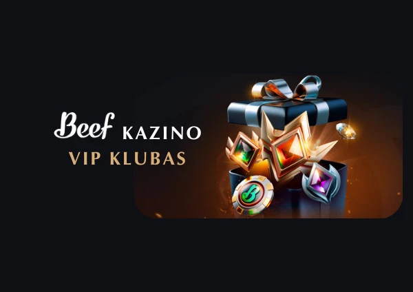 „Beef“ kazino VIP klubo premijos ir asmeninis vadybininkas