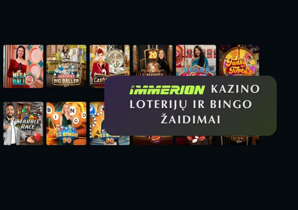 Geriausi „Immerion“ kazino loterijų ir bingo žaidimai