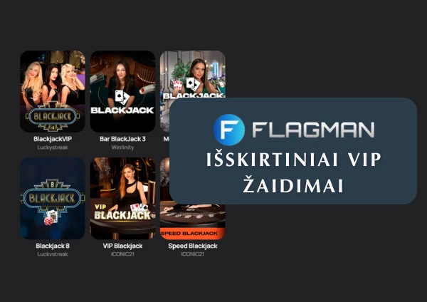 Išskirtiniai „Flagman“ kazino VIP žaidimai