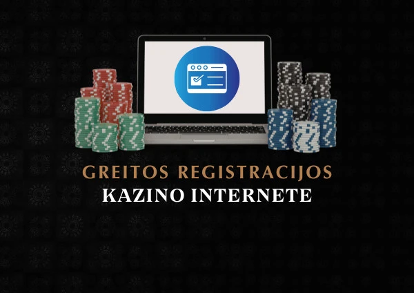 Greitos registracijos kazino svetainės