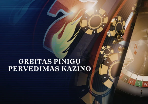 greitas-pinigu-pervedimas-kazino