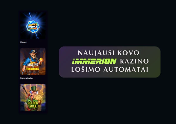 „Immerion“ kviečia išbandyti naujausius kovo lošimo automatus