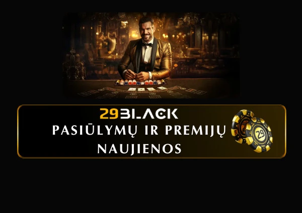„29Black“ kazino pasiūlymų tik daugėja