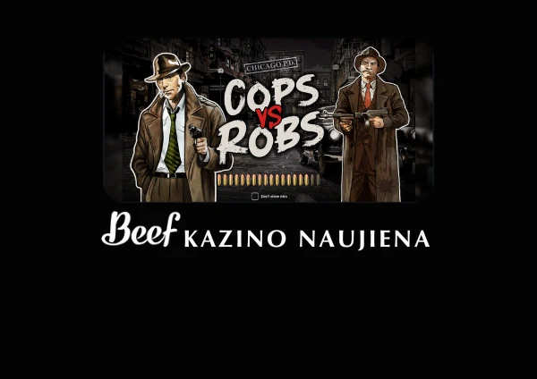 „Cops vs Robs“ – karščiausia naujiena „Beef“ kazino