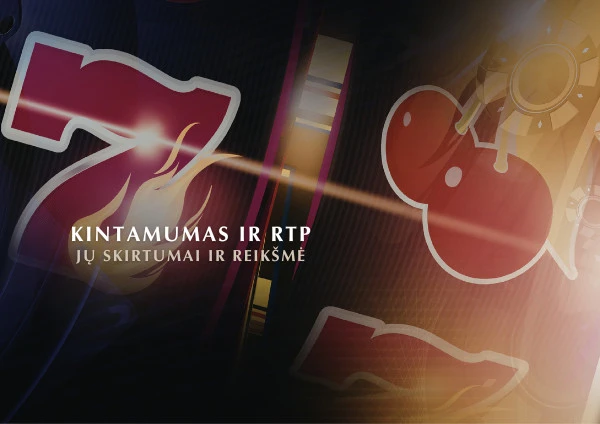Kintamumas ir RTP – kuo skiriasi ir į ką atkreipti dėmesį