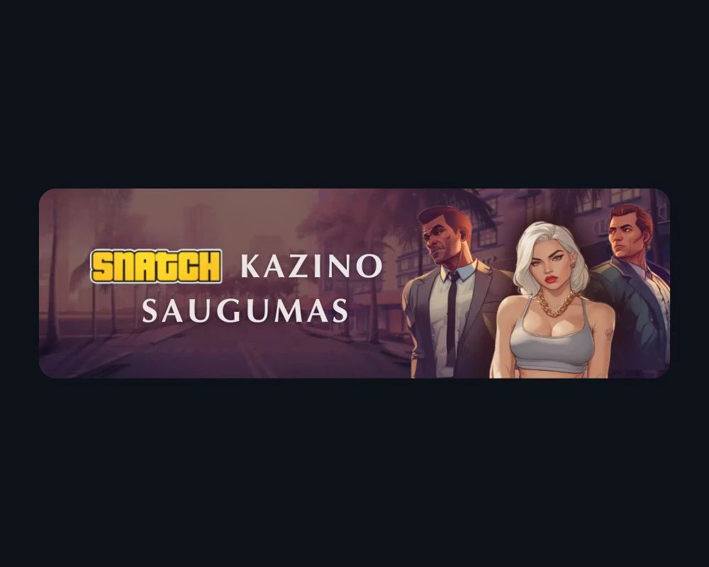 Ar „Snatch“ kazino – saugus