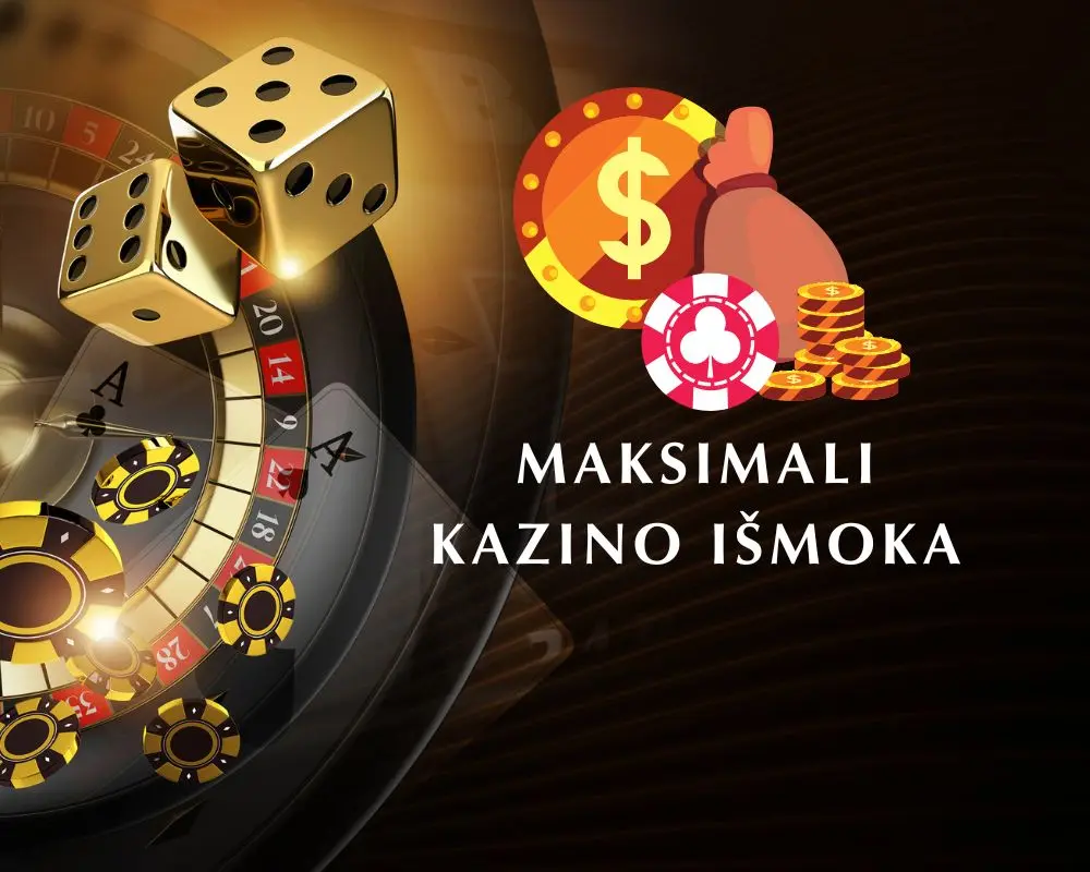 Maksimali išmoka („max cashout“) kazino