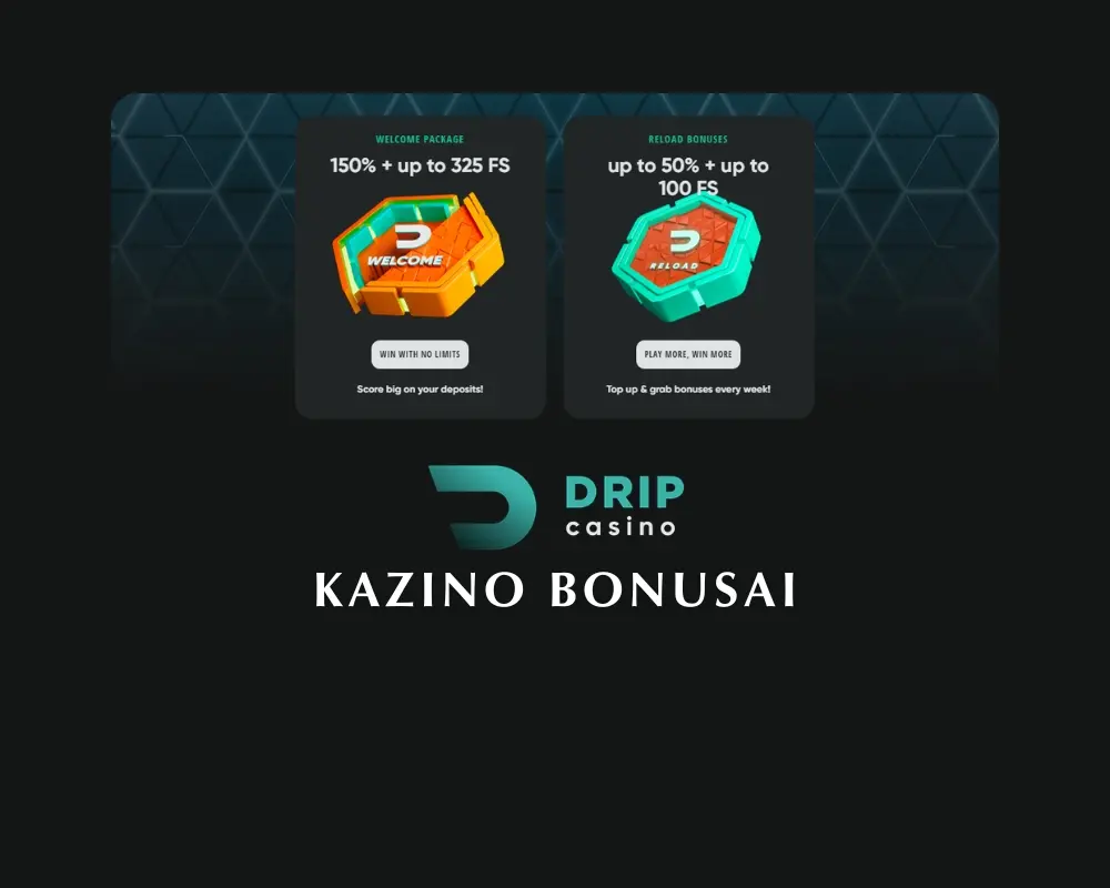 „Drip“ kazino bonusai