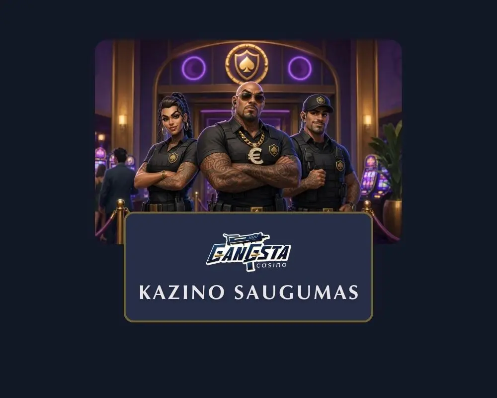 „Gangsta“ kazino saugumas