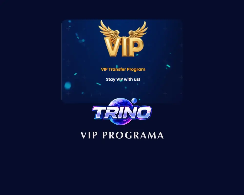 „Trino“ VIP programa